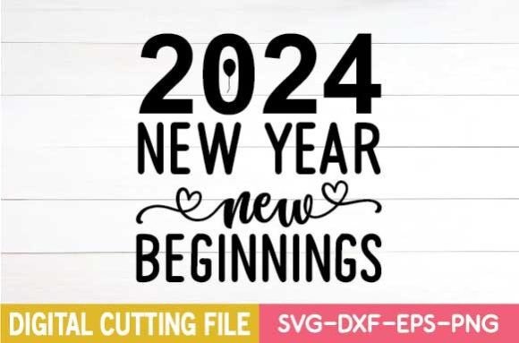 2024 New Year New Beginnings Svg