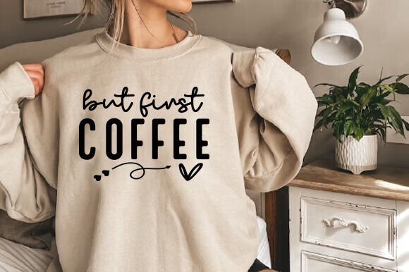 But First Coffee SVG Cut File