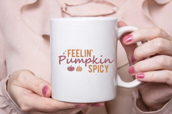 Fall Svg Design Feelin Pumpkin Spicy