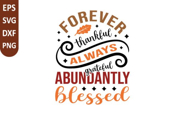 Forever Thankful Always Grateful SVG