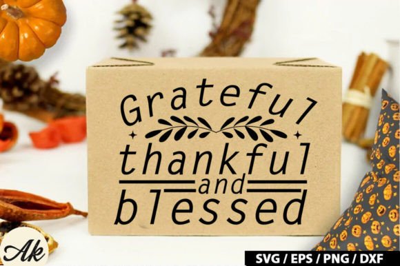 Grateful Thankful and Blessed SVG Design