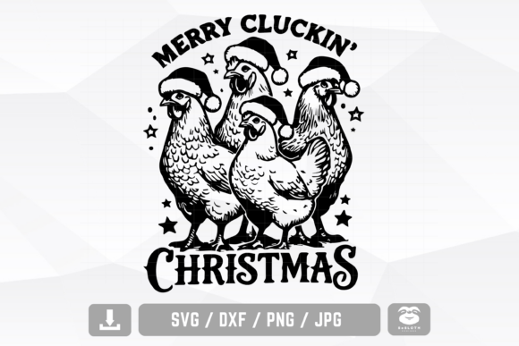Merry Cluckin Christmas Svg