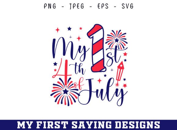 My First 4th of July Saying SVG Design