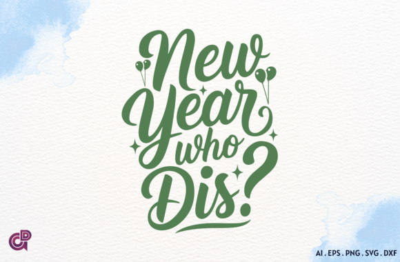 New Year Who Dis SVG
