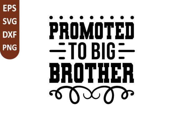 Promoted to Big Brother SVG