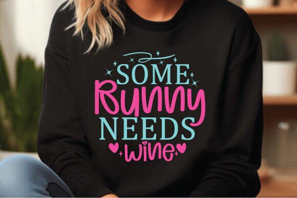 Some Bunny Needs Wine SVG PNG Quotes
